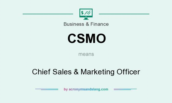What does CSMO mean? It stands for Chief Sales & Marketing Officer