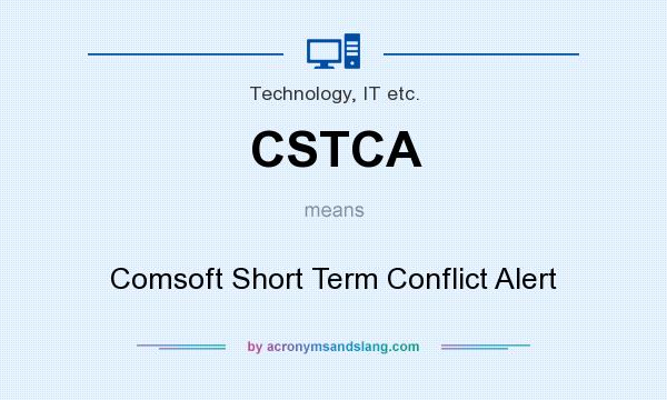 What does CSTCA mean? It stands for Comsoft Short Term Conflict Alert