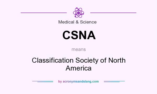 What does CSNA mean? It stands for Classification Society of North America