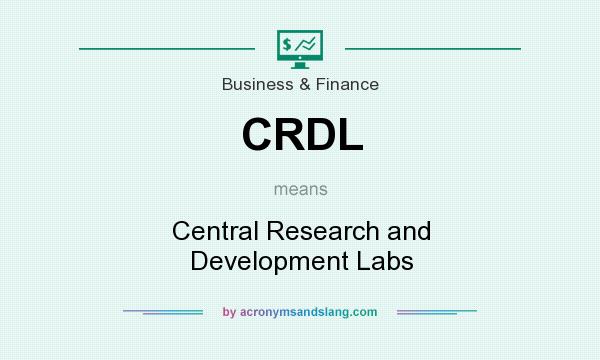 What does CRDL mean? It stands for Central Research and Development Labs