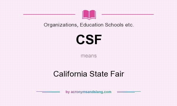 What does CSF mean? It stands for California State Fair