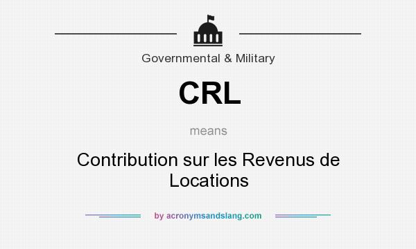 What does CRL mean? It stands for Contribution sur les Revenus de Locations