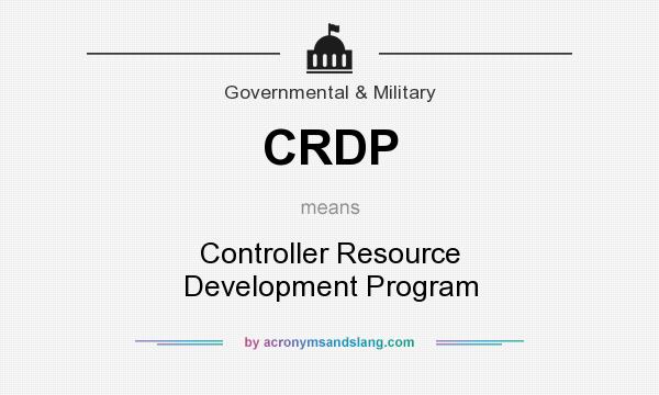 What does CRDP mean? It stands for Controller Resource Development Program