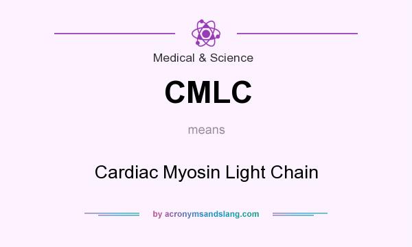 What does CMLC mean? It stands for Cardiac Myosin Light Chain