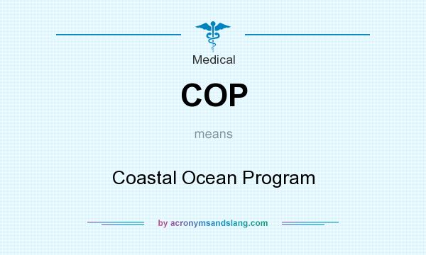 What does COP mean? It stands for Coastal Ocean Program