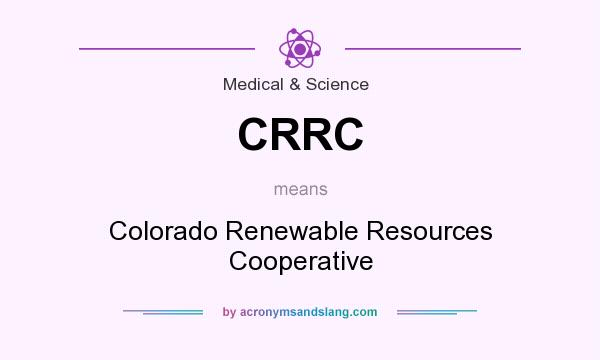 What does CRRC mean? It stands for Colorado Renewable Resources Cooperative