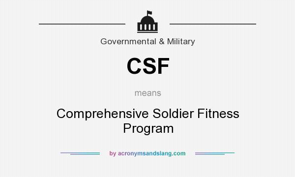 What does CSF mean? It stands for Comprehensive Soldier Fitness Program