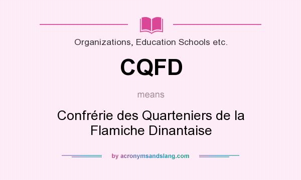 What does CQFD mean? It stands for Confrérie des Quarteniers de la Flamiche Dinantaise