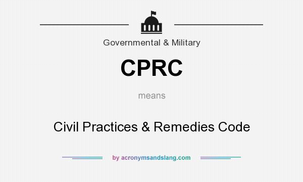 What does CPRC mean? It stands for Civil Practices & Remedies Code