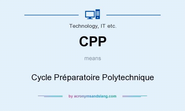 What does CPP mean? It stands for Cycle Préparatoire Polytechnique