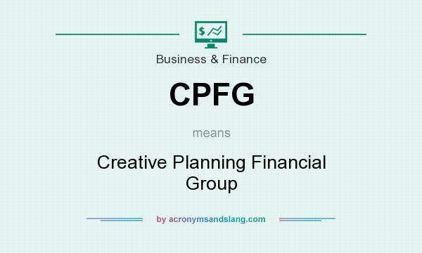 What does CPFG mean? It stands for Creative Planning Financial Group