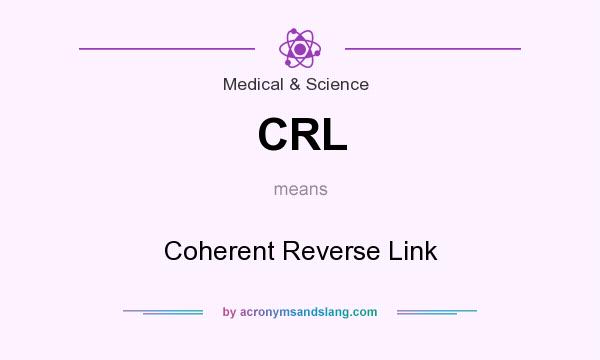 What does CRL mean? It stands for Coherent Reverse Link