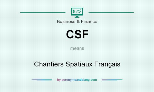 What does CSF mean? It stands for Chantiers Spatiaux Français