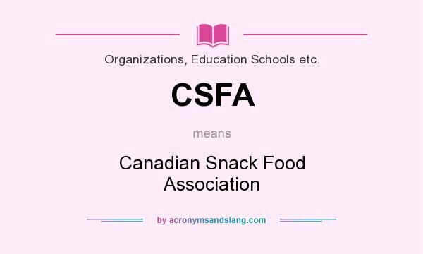What does CSFA mean? It stands for Canadian Snack Food Association