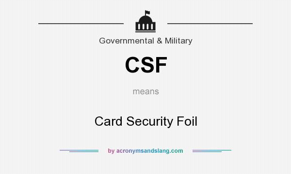 What does CSF mean? It stands for Card Security Foil