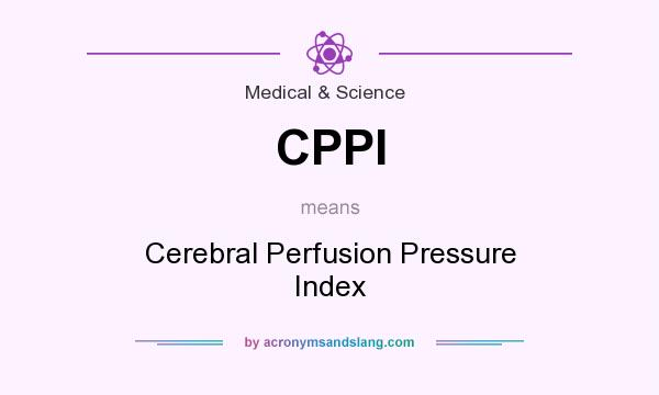 What does CPPI mean? It stands for Cerebral Perfusion Pressure Index