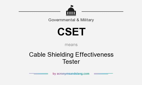 What does CSET mean? It stands for Cable Shielding Effectiveness Tester