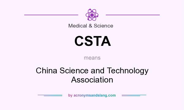 What does CSTA mean? It stands for China Science and Technology Association