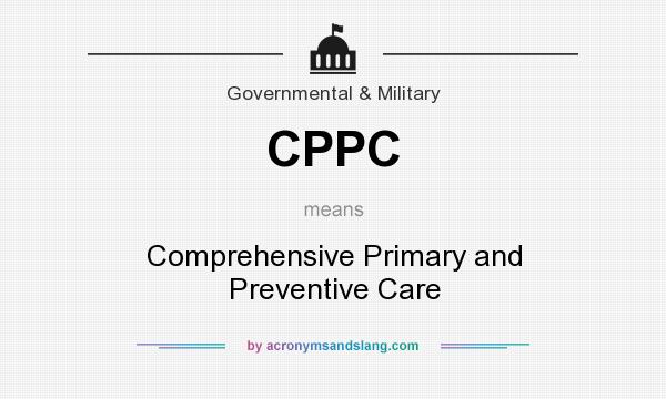 What does CPPC mean? It stands for Comprehensive Primary and Preventive Care