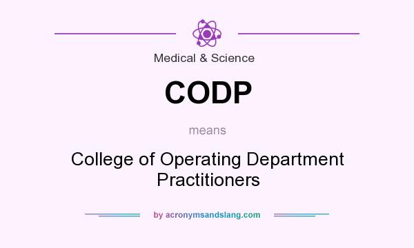What does CODP mean? It stands for College of Operating Department Practitioners