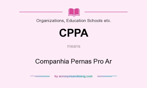 What does CPPA mean? It stands for Companhia Pernas Pro Ar