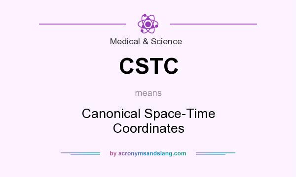 What does CSTC mean? It stands for Canonical Space-Time Coordinates