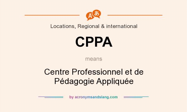 What does CPPA mean? It stands for Centre Professionnel et de Pédagogie Appliquée