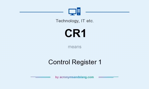What does CR1 mean? It stands for Control Register 1