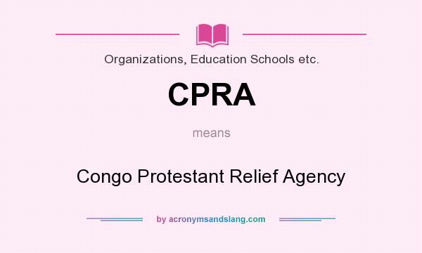 What does CPRA mean? It stands for Congo Protestant Relief Agency