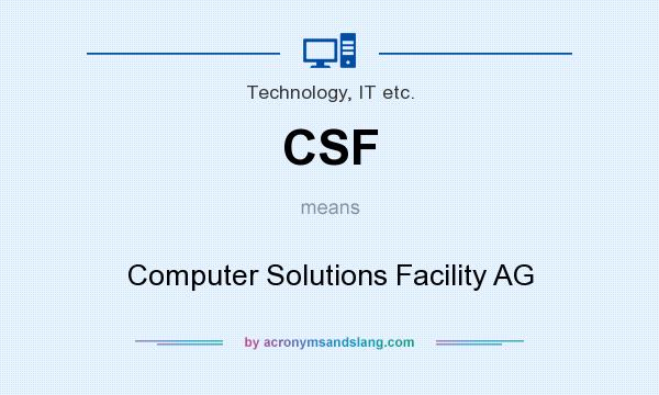 What does CSF mean? It stands for Computer Solutions Facility AG