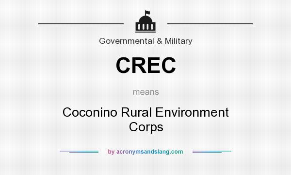 What does CREC mean? It stands for Coconino Rural Environment Corps