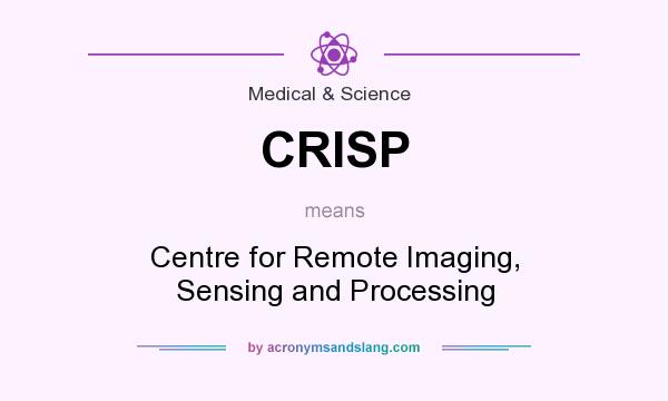 What does CRISP mean? It stands for Centre for Remote Imaging, Sensing and Processing