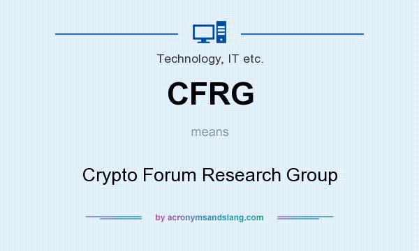 What does CFRG mean? It stands for Crypto Forum Research Group