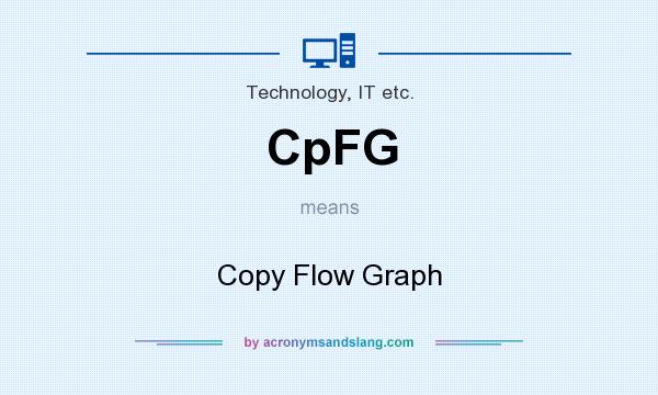 What does CpFG mean? It stands for Copy Flow Graph