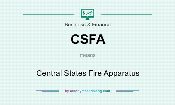 What does CSFA mean? It stands for Central States Fire Apparatus