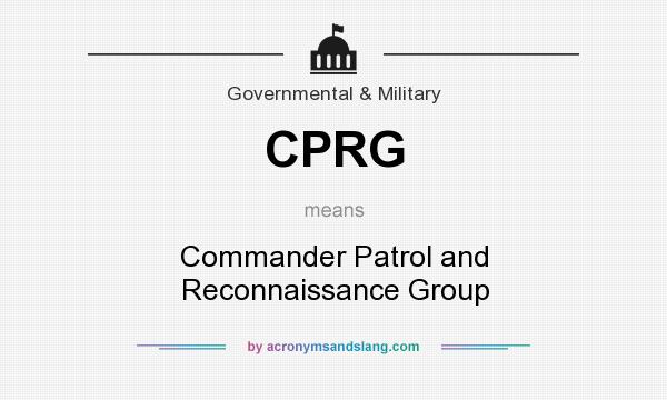 What does CPRG mean? It stands for Commander Patrol and Reconnaissance Group