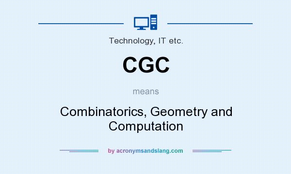 What does CGC mean? It stands for Combinatorics, Geometry and Computation