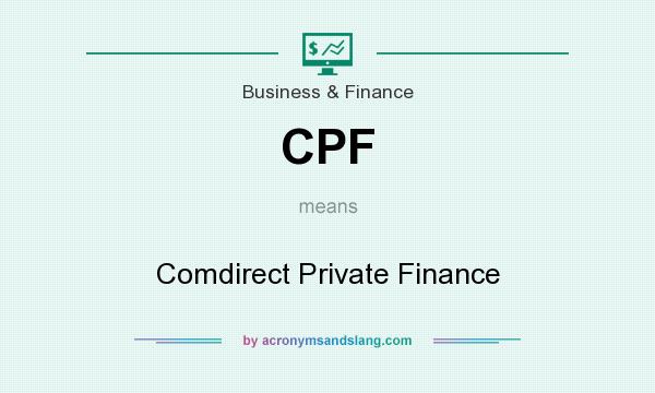 What does CPF mean? It stands for Comdirect Private Finance