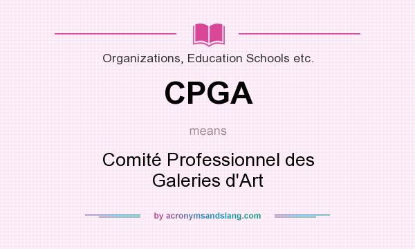 What does CPGA mean? It stands for Comité Professionnel des Galeries d`Art
