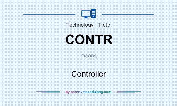 What does CONTR mean? It stands for Controller