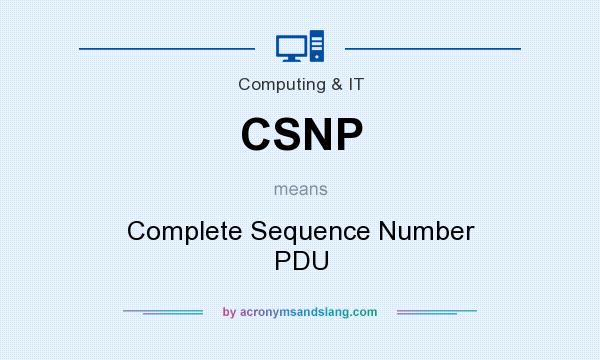 What does CSNP mean? It stands for Complete Sequence Number PDU