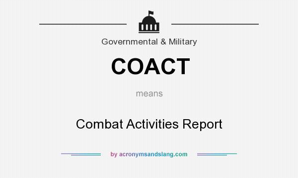 What does COACT mean? It stands for Combat Activities Report
