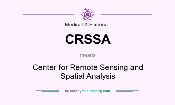 What does CRSSA mean? It stands for Center for Remote Sensing and Spatial Analysis