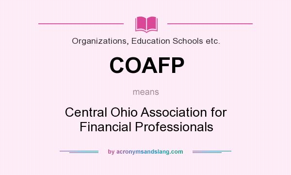 What does COAFP mean? It stands for Central Ohio Association for Financial Professionals