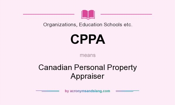 What does CPPA mean? It stands for Canadian Personal Property Appraiser