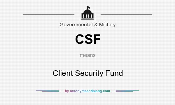 What does CSF mean? It stands for Client Security Fund