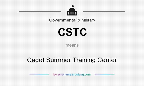 What does CSTC mean? It stands for Cadet Summer Training Center