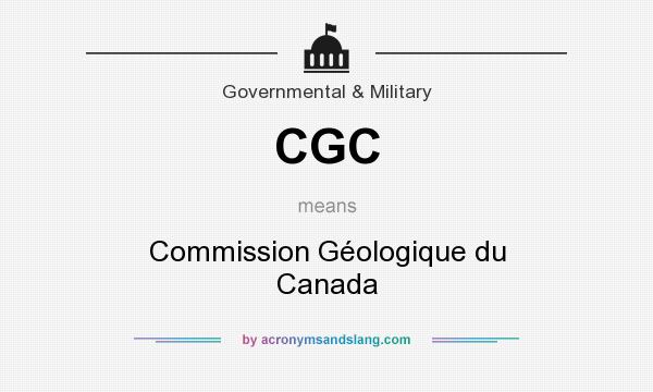 What does CGC mean? It stands for Commission Géologique du Canada