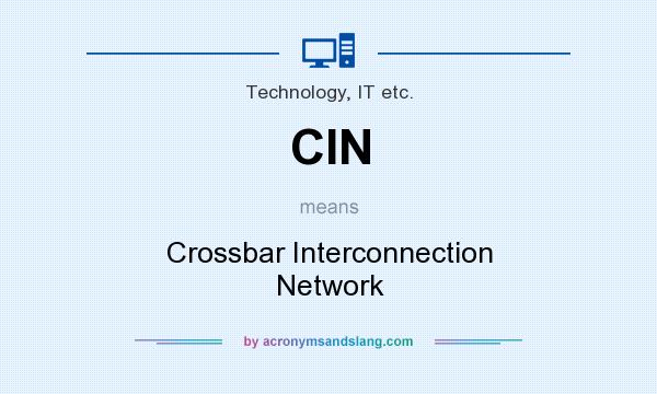 What does CIN mean? It stands for Crossbar Interconnection Network