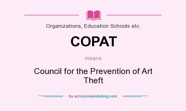 What does COPAT mean? It stands for Council for the Prevention of Art Theft